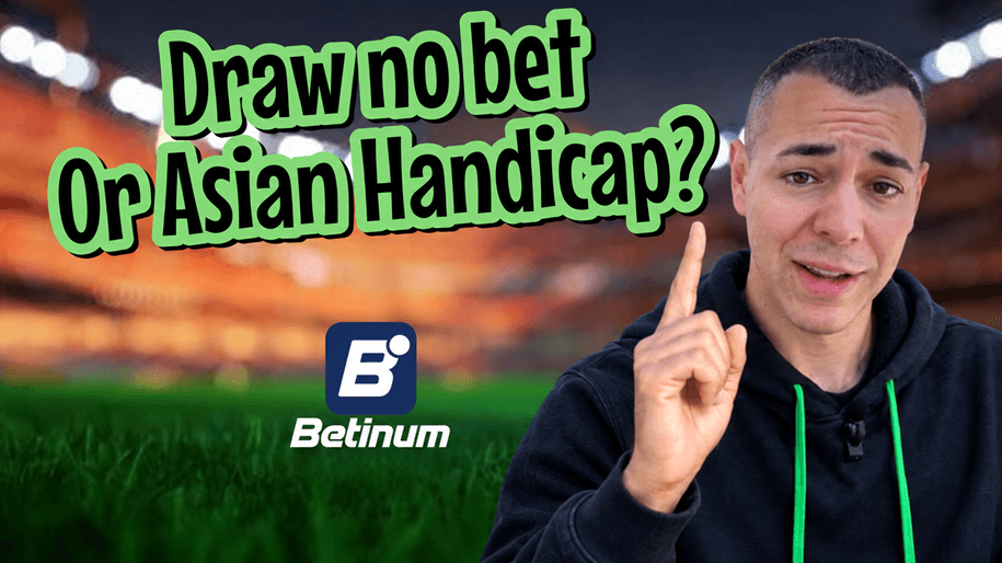dnb-or-asian-handicap draw no bet or asian handicap