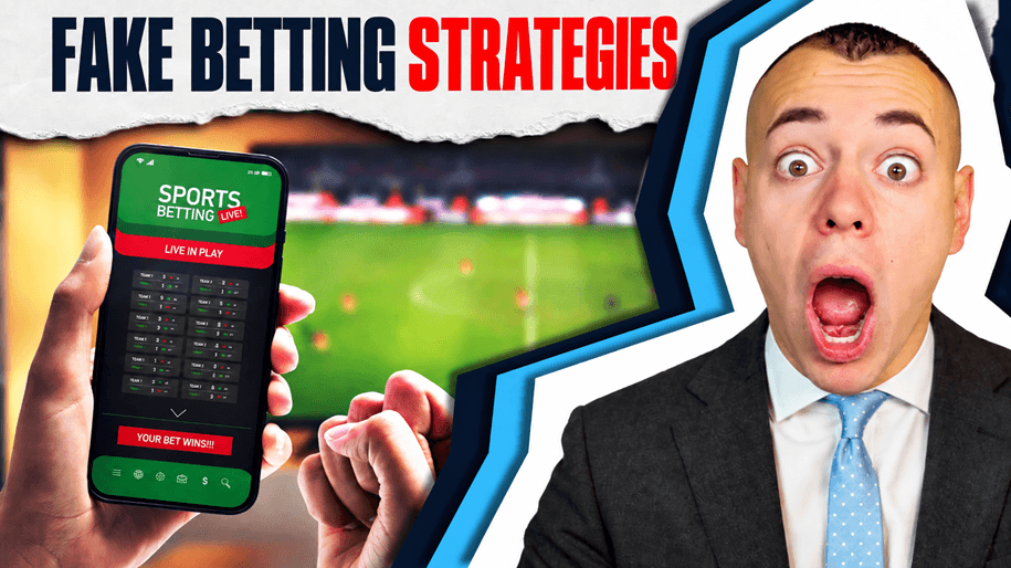 How to Spot Fake Betting Strategies and Scams fake betting strategies