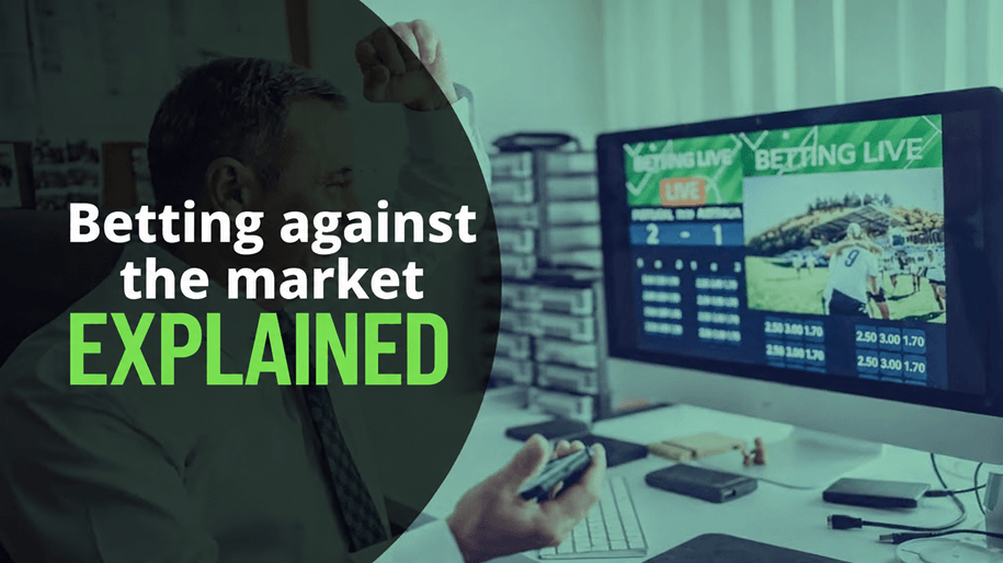 against-the-market-explained Betting against the market explained